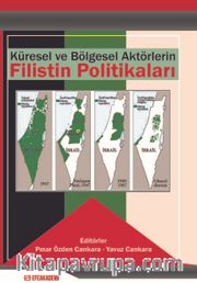 Küresel ve Bölgesel Aktörlerin Filistin Politikaları