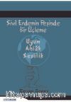 Sivil Erdemin Peşinde Bir Üçleme & Uyum - Ahlak - Seslilik 