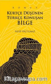 Kürtçe Düşünen Türkçe Konuşan Bilge