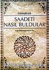 Saadeti Nasıl Buldular / Sahabeler