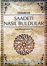 Saadeti Nasıl Buldular / Sahabeler