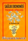 Sağlık Ekonomisi Terimler Sözlüğü