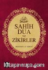 Sahih Dua ve Zikirler (Cep Boy)