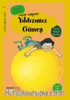 Yıldızımız Güneş / Minik Bilgeler Dizisi 7