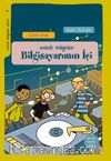 Bilgisayarımın İçi / Minik Bilgeler Dizisi 9