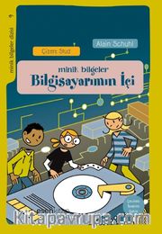 Bilgisayarımın İçi / Minik Bilgeler Dizisi 9