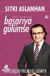 Hedef ve Hayallerin İçin Başarıya Gülümse