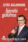 Hayata Gülümse Başarı ve Mutluluk İçin