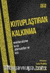 Kutuplaştıran Kalkınma & Neoliberalizme Karşı Alternatifler ve Kriz
