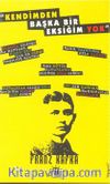 Kendimden Başka Bir Eksiğim Yok Franz Kafka