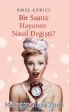 Bir Saatte Hayatım Nasıl Değişti?