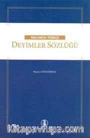 Macarca - Türkçe Deyimler Sözlüğü