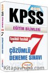 2015 KPSS Eğitim Bilimleri Fasikül Fasikül 7 Çözümlü Deneme Sınavı