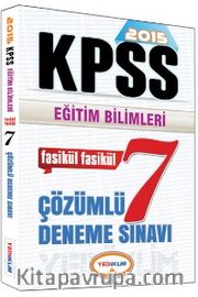 2015 KPSS Eğitim Bilimleri Fasikül Fasikül 7 Çözümlü Deneme Sınavı