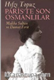 Paris'te Son Osmanlılar Mediha Sultan ve Damat Ferit