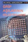 Grip Aşılarının Geliştirilmesi / Bilimsel Serüvenler