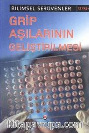 Grip Aşılarının Geliştirilmesi / Bilimsel Serüvenler