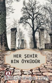 Her Şehir Bin Öyküdür