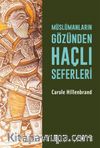 Müslümanların Gözünden Haçlı Seferleri