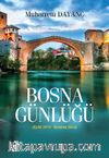 Bosna Günlüğü (Eylül 2013-Haziran 2014)