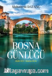 Bosna Günlüğü (Eylül 2013-Haziran 2014)