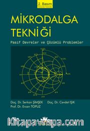 Mikrodalga Tekniği <br /> Pasif Devreler ve Çözümlü Problemler