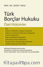 Türk Borçlar Hukuku (Özel Hükümler) / Cevdet Yavuz