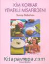 Kim Korkar Yemekli Misafirden!
