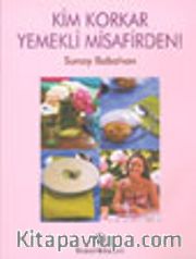 Kim Korkar Yemekli Misafirden!