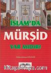 İslam'da Mürşid Var mıdır?
