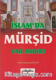 İslam'da Mürşid Var mıdır?