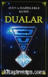Ayet ve Hadislerle Kudsi Dualar