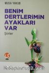 Benim Dertlerimin Ayakları Var