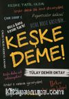 Keşke Deme!