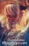 Piri Reis ve Nostradamus
