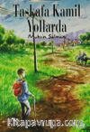 Taşkafa Kamil Yollarda