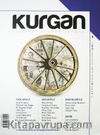 Kurgan Edebiyat İki Aylık Edebiyat ve Kültür Dergisi Yıl:4 Sayı:23 Ocak-Şubat 2015