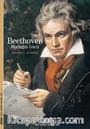Beethoven Mutlağın Gücü