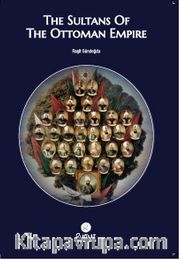 The Sultans Of The Ottoman Empire 