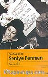Çağdaş Bilge:Seniye Fenmen