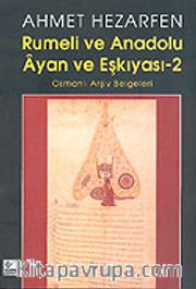 Rumeli ve Anadolu Ayan ve Eşkiyası -2 Osmanlı Arşiv Belgeleri