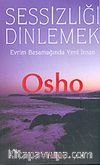 Sessizliği Dinlemek / Evrim Basamağında Yeni İnsan