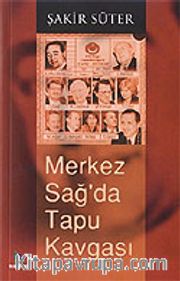 Merkez Sağ'da Tapu Kavgası