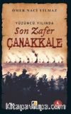 Yüzüncü Yılında Son Zafer Çanakkale