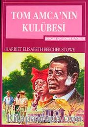 Tom Amca'nın Kulubesi (Gençler İçin Dünya Klasikleri)