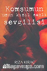 Komşumun Uzun Kızıl Saçlı Sevgilisi