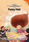 Fuzzy Hair (PYP Readers 2)
