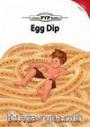 Egg Dip (PYP Readers 3)
