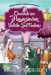 Osmanlı'nın Hayırsever Valide Sultanları