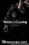 Butcher's Crossing & Zamansız ve Kusursuz Bir Vahşi Batı Hikayesi